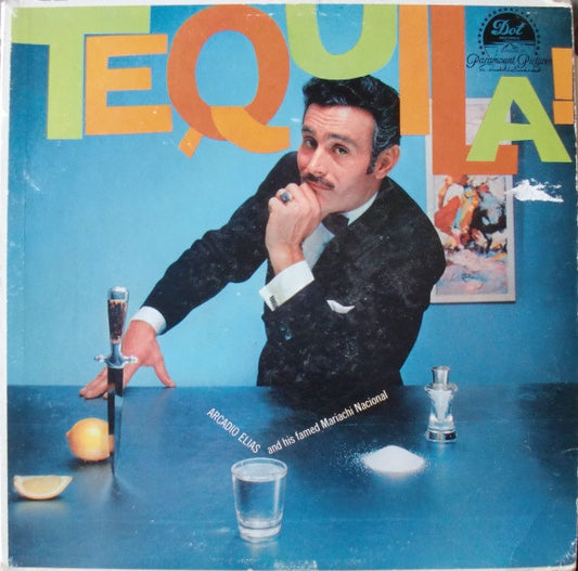Arcadio Elias And His Famed Mariachi Nacional - Tequila! | Vintage Vinyl