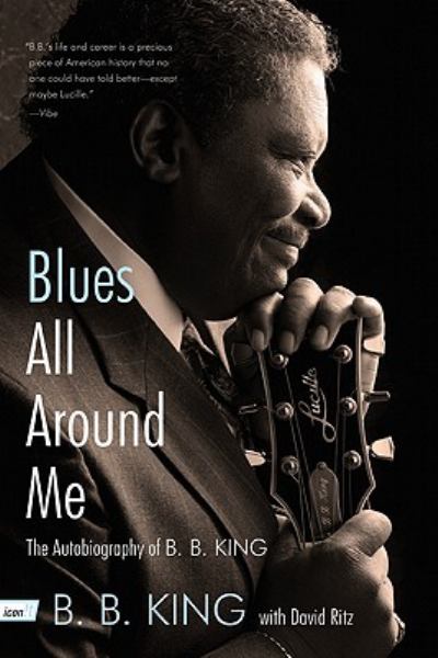 Blues All Around Me: The Autobiography of B. B. King | Book