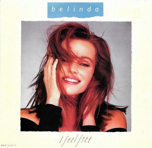 Belinda Carlisle - I Feel Free - 7" Single | Vinyl