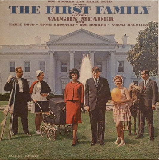 Bob Booker And Earle Doud Featuring Vaughn Meader With Earle Doud ~ Naomi Brossart ~ Bob Booker ~ Norma Macmillan – The First Family | Vintage Vinyl