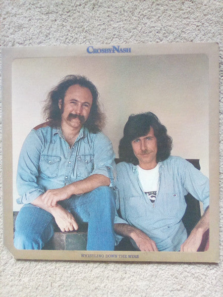 Crosby - Nash* – Whistling Down The Wire | Vintage Vinyl