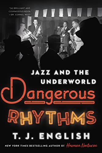 Dangerous Rhythms: Jazz and the Underworld | Books