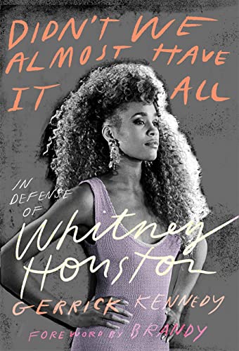 Didn't We Almost Have It All: In Defense of Whitney Houston | Book