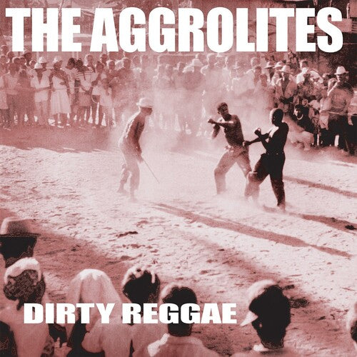 The Aggrolites - Dirty Reggae | New Vinyl