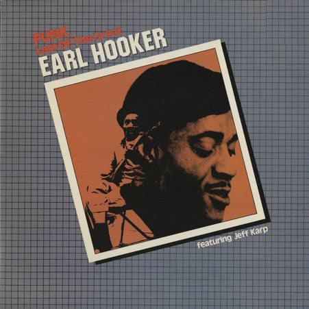 Earl Hooker - Funk. Last Of The Great Earl Hooker | Vintage Vinyl