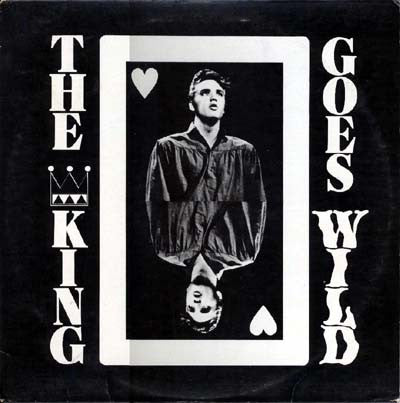 Elvis Presley - The King Goes Wild - Unofficial Release | Vintage Vinyl