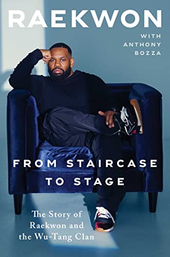 From Staircase To Stage: The Story of Raekwon and the Wu-Tang Clan | Book