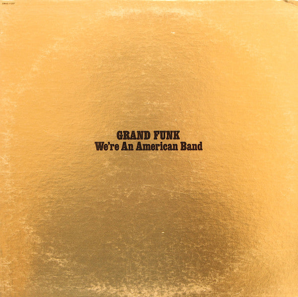 Grand Funk* - We're An American Band | Vintage Vinyl