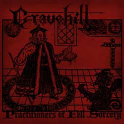 Gravehill - Practitioners Of Fell Sorcery