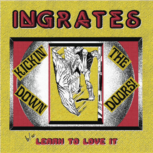 Ingrates – Kickin’ Down The Doors! B/W Learn To Love It - 7" | Vinyl