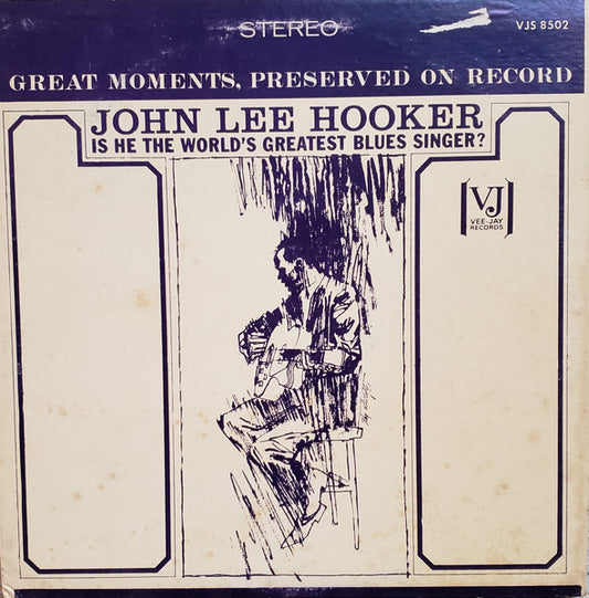 John Lee Hooker - Is He The World's Greatest Blues Singer? | Vintage Vinyl