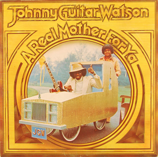 Johnny Guitar Watson - A Real Mother For Ya | Vintage Vinyl