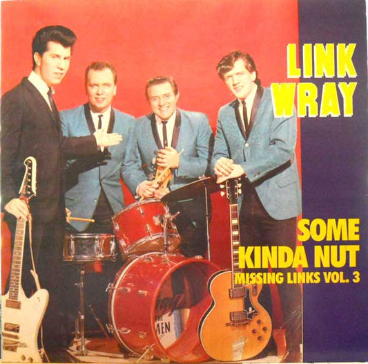 Link Wray - Missing Links Vol. 3 - Some Kinda Nut | Vintage Vinyl