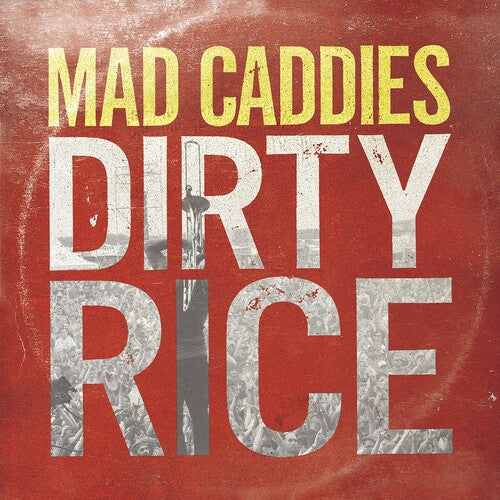 Mad Caddies - Dirty Rice | Vinyl