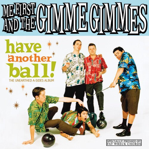 Me First And The Gimme Gimmes - Have Another Ball! - LP | Vinyl