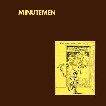 Minutemen – What Makes A Man Start Fires? | New Vinyl