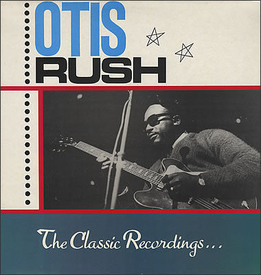 Otis Rush - The Classic Recordings . . . | Vintage Vinyl