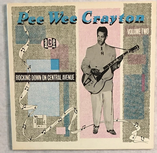 Pee Wee Crayton – Rocking Down On Central Avenue (Pee Wee Crayton Volume Two) | Vintage Vinyl