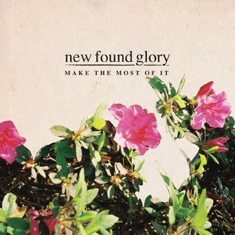 New Found - Glory Make The Most Of It | New Vinyl