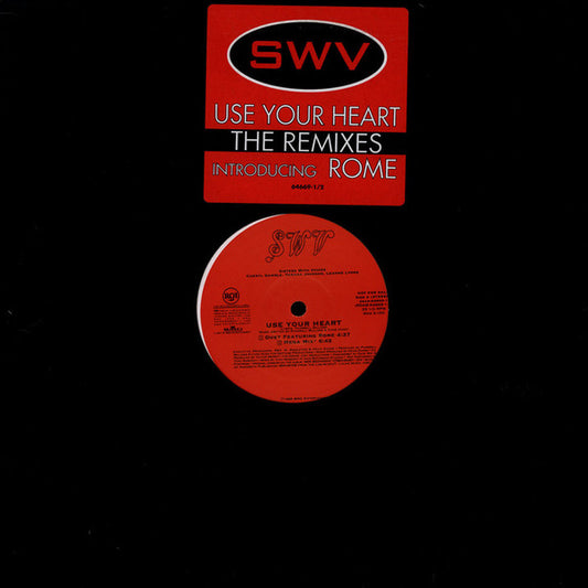 SWV Introducing Rome (3) – Use Your Heart (The Remixes) _ 12" Single | Vinyl