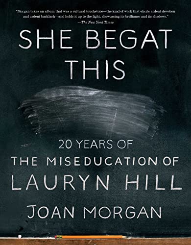 She Begat This: 20 Years of The Miseducation of Lauryn Hill | Book