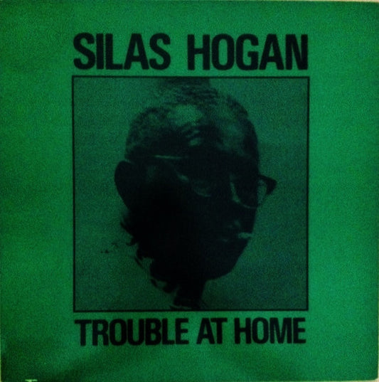 Silas Hogan - Trouble At Home | Vintage Vinyl