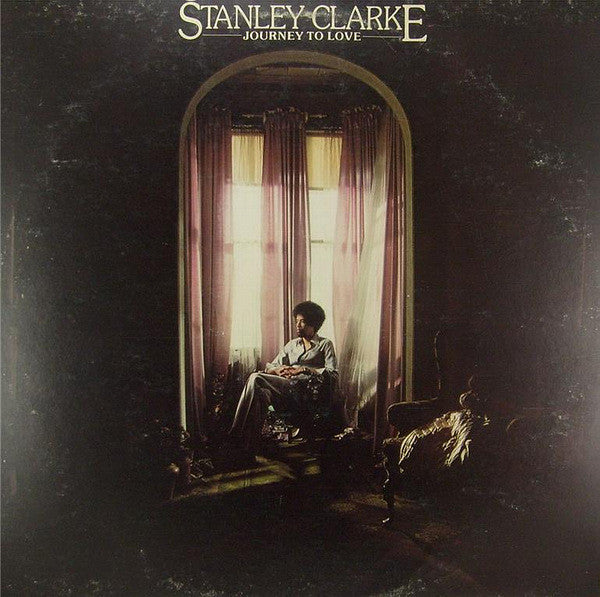 Stanley Clarke - Journey To Love | Vintage Vinyl