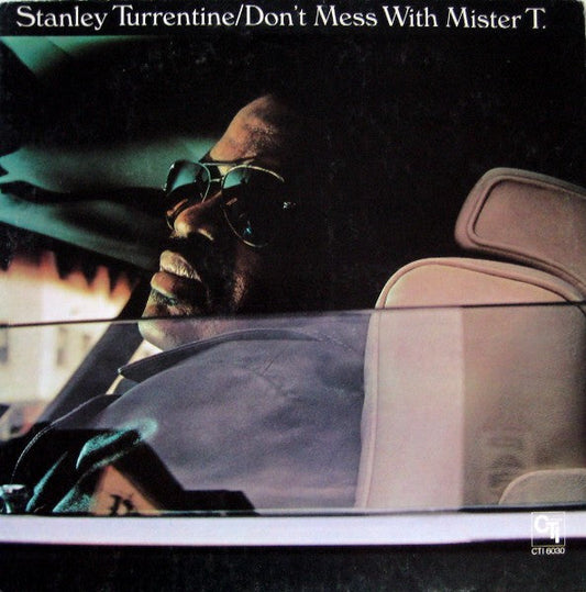 Stanley Turrentine - Don't Mess With Mister T. | Vintage Vinyl