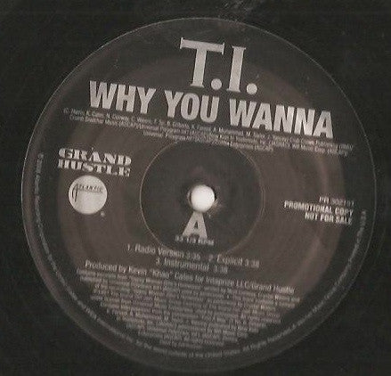 T.I. - Why You Wanna / Front Back - 12" Single | VInyl