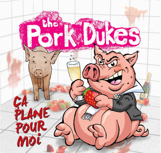 The Pork Dukes – Ça Plane Pour Moi | Vinyl 7"