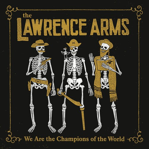 The Lawrence Arms - We Are The Champions Of The World | New Vinyl